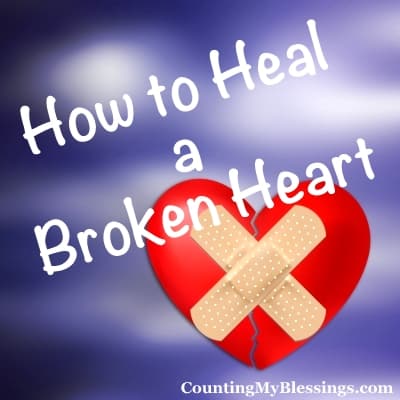 How to Heal a Broken Heart | Counting My Blessings