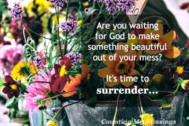 It's Time to Surrender Your Mess