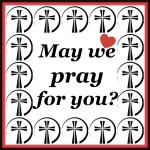 May we pray for you
