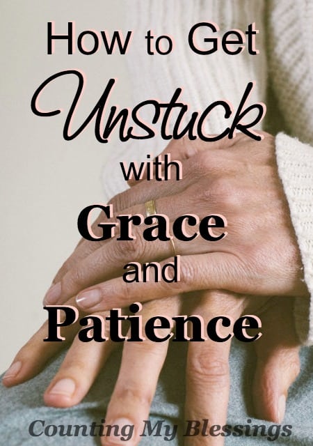 Sometimes getting unstuck is a slow process, one that takes grace and patience that turns to the truth with faith and hope. 