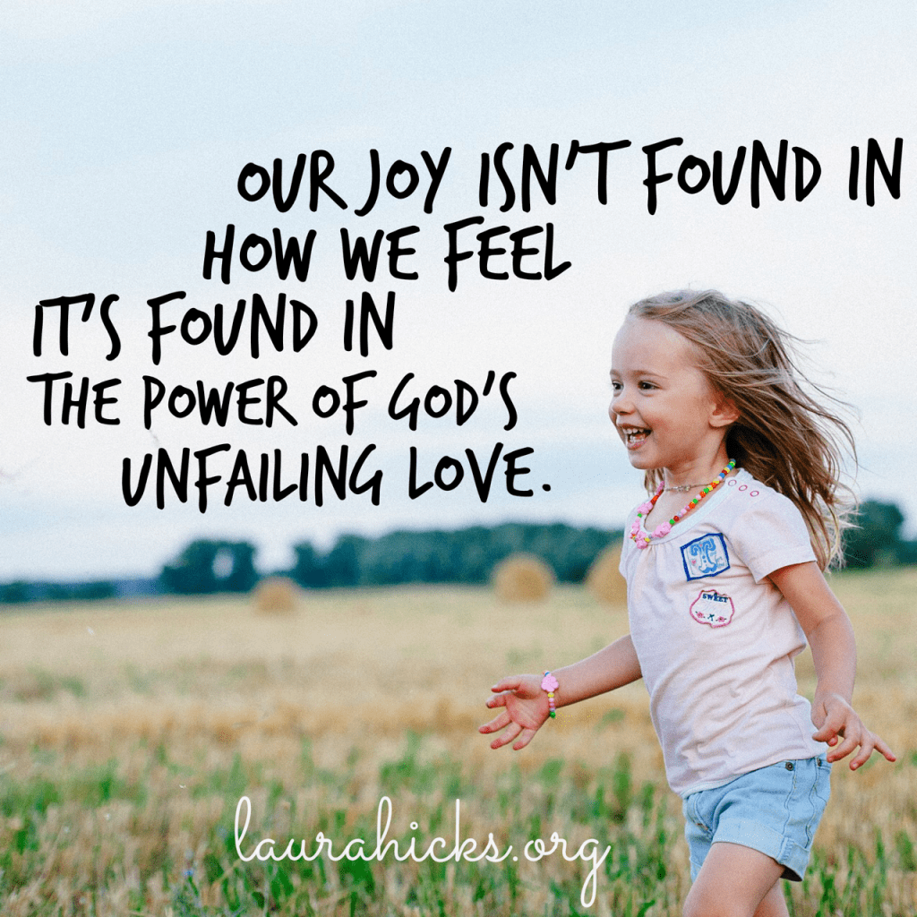 Joy is Found in God's Love by Laura Hicks Joy is Found in God's Love by Laura Hicks