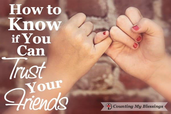 Can you trust your friends? Can they trust you? Find out what to look for in a friend before you share your deepest darkest secrets. Can you trust your friends? Can they trust you? Find out what to look for in a friend before you share your deepest darkest secrets.
