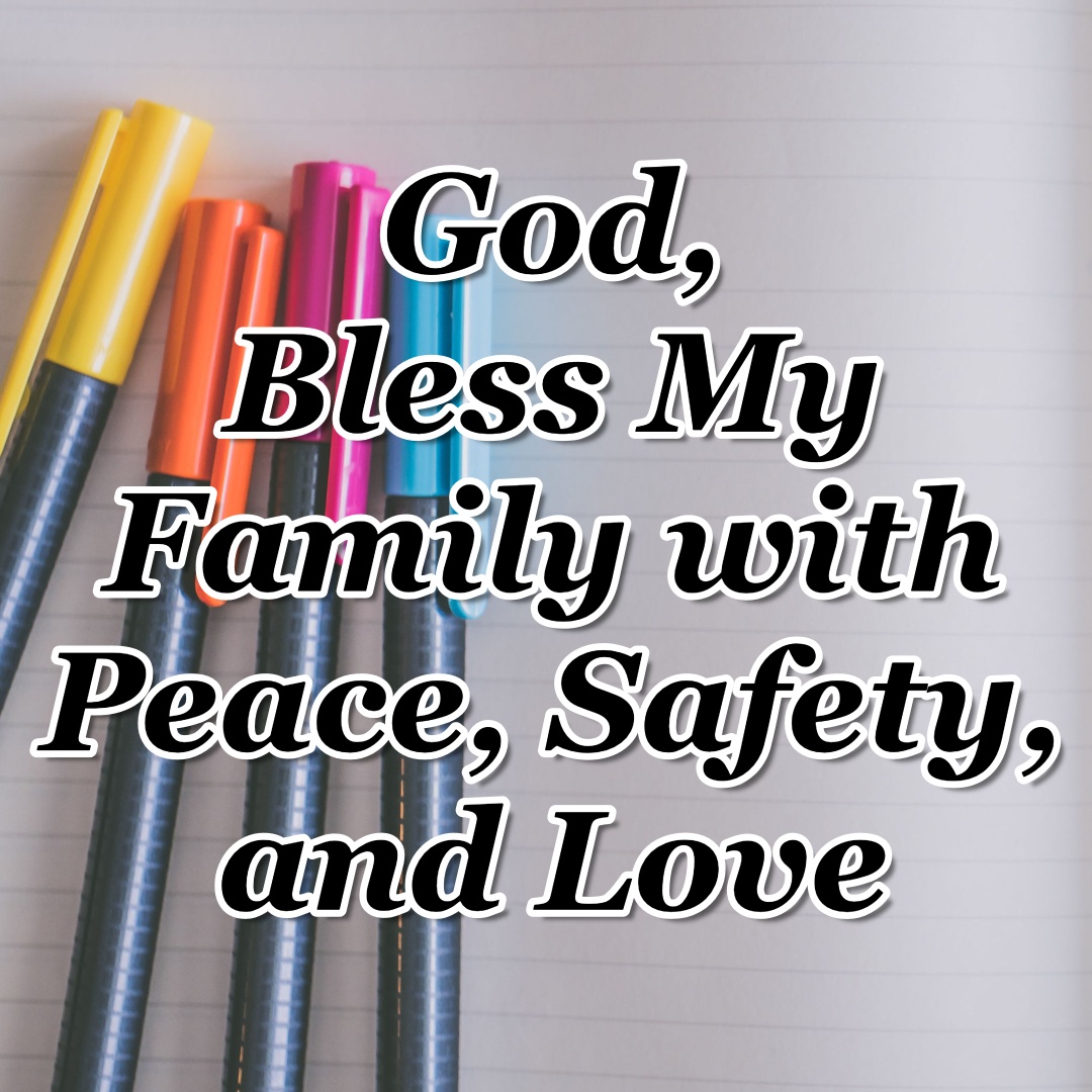 God, Bless My Family with Peace, Safety, and Love | CMB