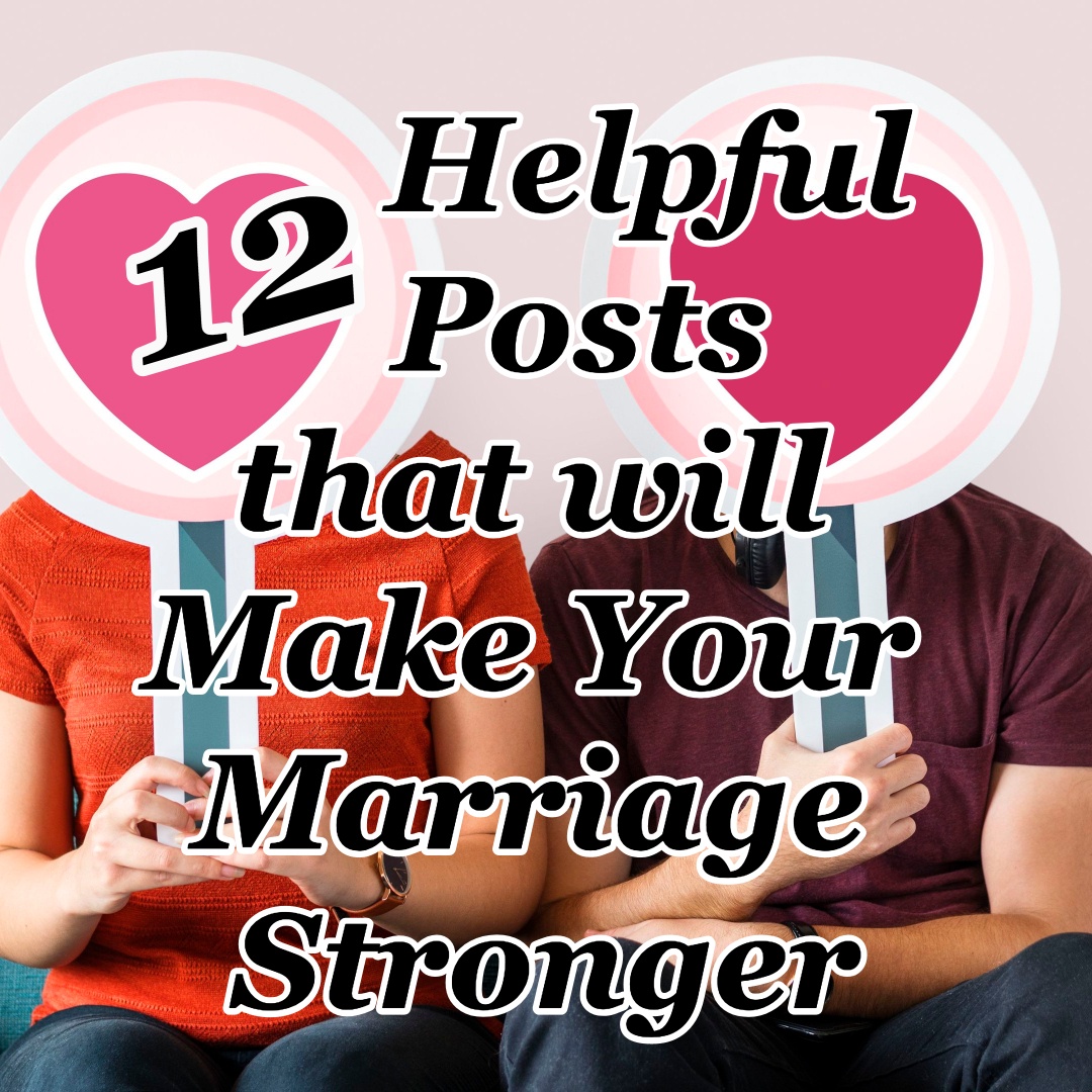 12 Helpful Posts That Will Make Your Marriage Stronger Cmb