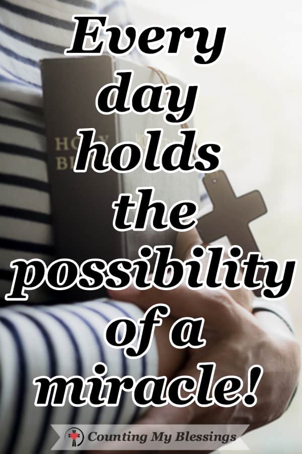 When you need a miracle and you can't find the words you want to pray, the Bible offers verses to pray and give it all to God in faith. #Hope #NeedaMiracle #PrayforaMiracle #Prayer #WWGGG #CountingMyBlessings