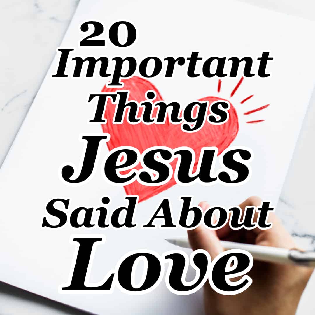 20-important-things-jesus-said-about-love-counting-my-blessings