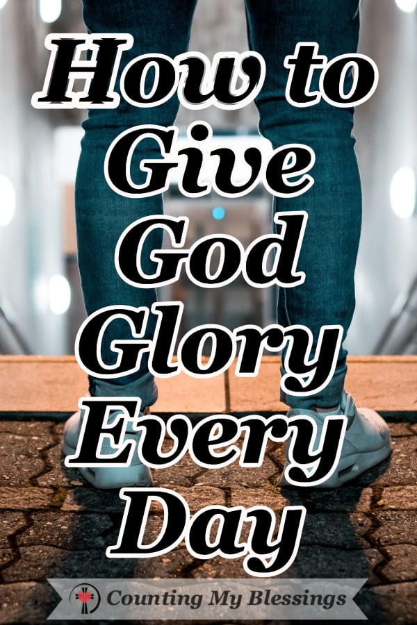 If you and I are going to ask what would give God glory, we need to know how to give God glory! The Bible gives the following 5 ways to glorify God consistently. #WWGGG #GiveGodGlory #HopeinGod #CountingmyBlessings 