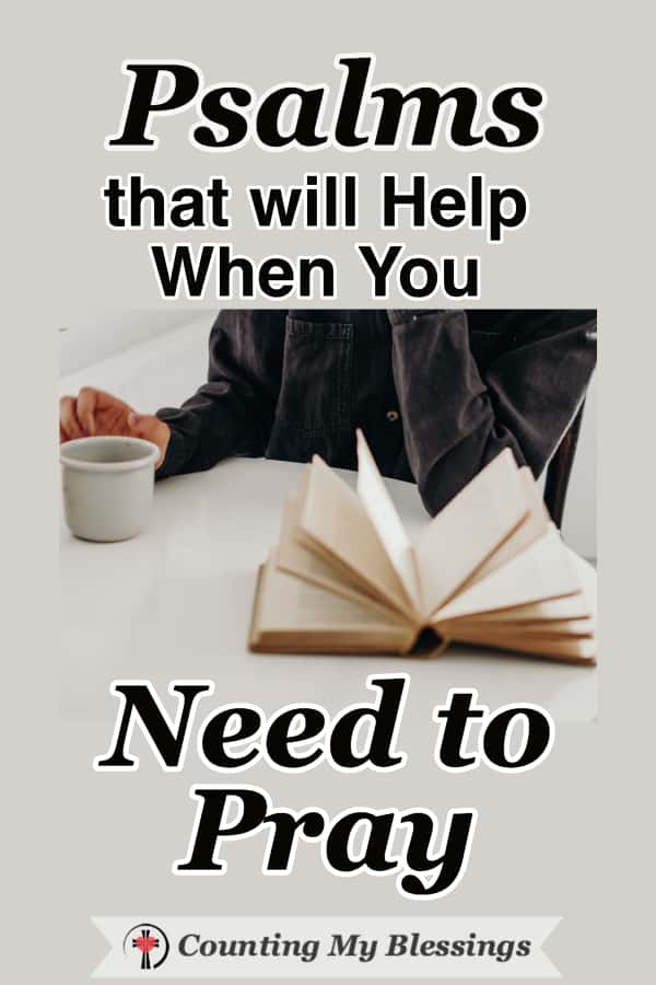 When you need to pray but emotions overwhelm you - it's helpful to pray the words of Scripture. That's why I love praying the honest emotions in Psalms. #Prayer #EmotionalHealth #Psalms #WWGGG #CountingMyBlessings