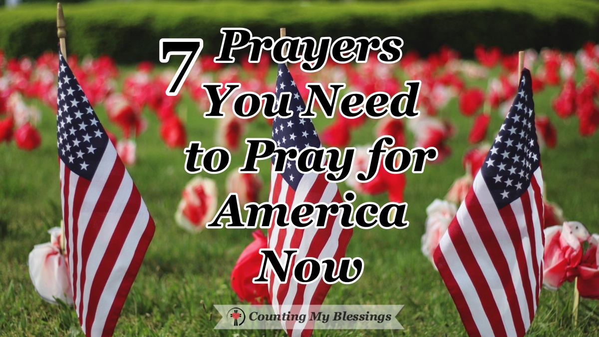 7 Verses You Need to Pray for America Now | Counting My Blessings