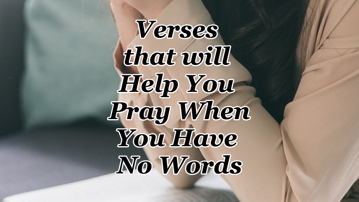 verses-that-will-help-you-pray-when-you-have-no-words-cmb