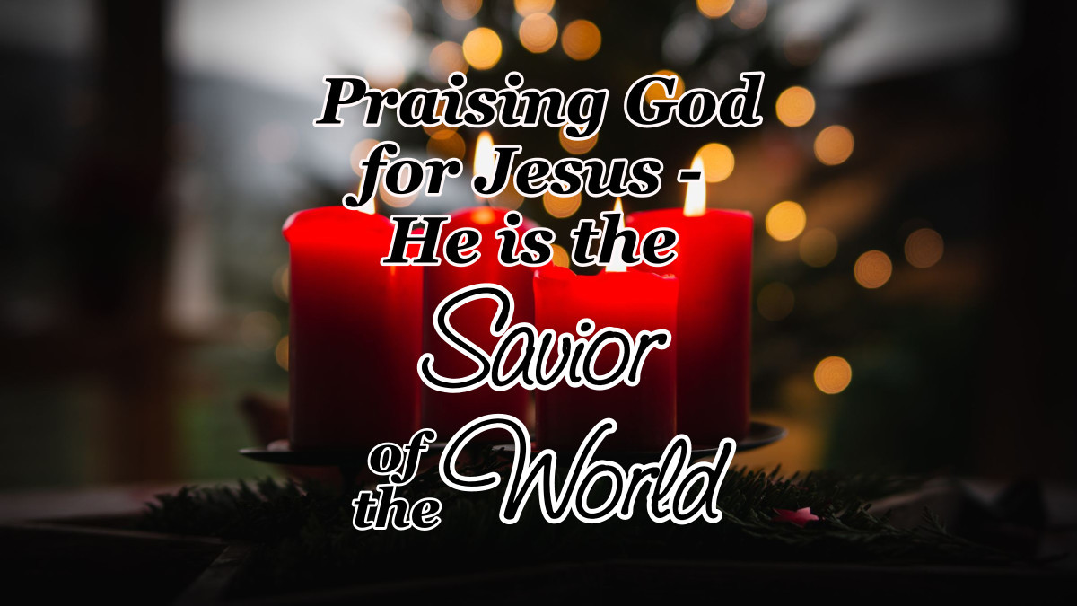 Praising God for Jesus He is the Savior of the World CMB