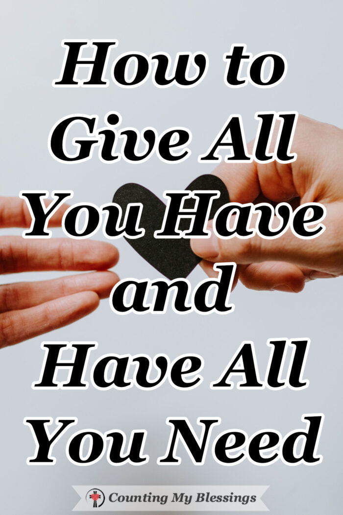 It's hard to understand how when we give our all to God, He responds by giving us all we need but it is His promise and He is always faithful to His promises. #Faith #Hope #TrustGod #CountingMyBlessings #BlessingBloggers #WWGGG