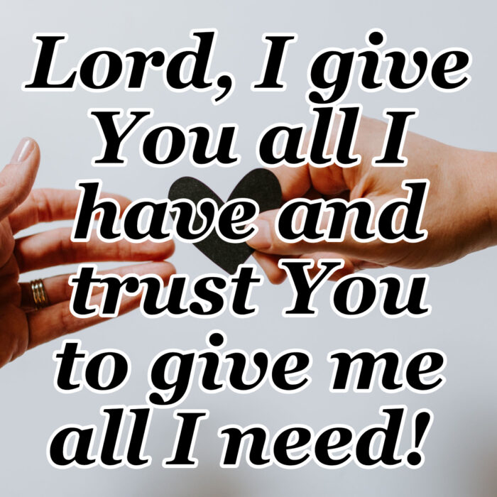 It's hard to understand how when we give our all to God, He responds by giving us all we need but it is His promise and He is always faithful to His promises. #Faith #Hope #TrustGod #CountingMyBlessings #BlessingBloggers #WWGGG