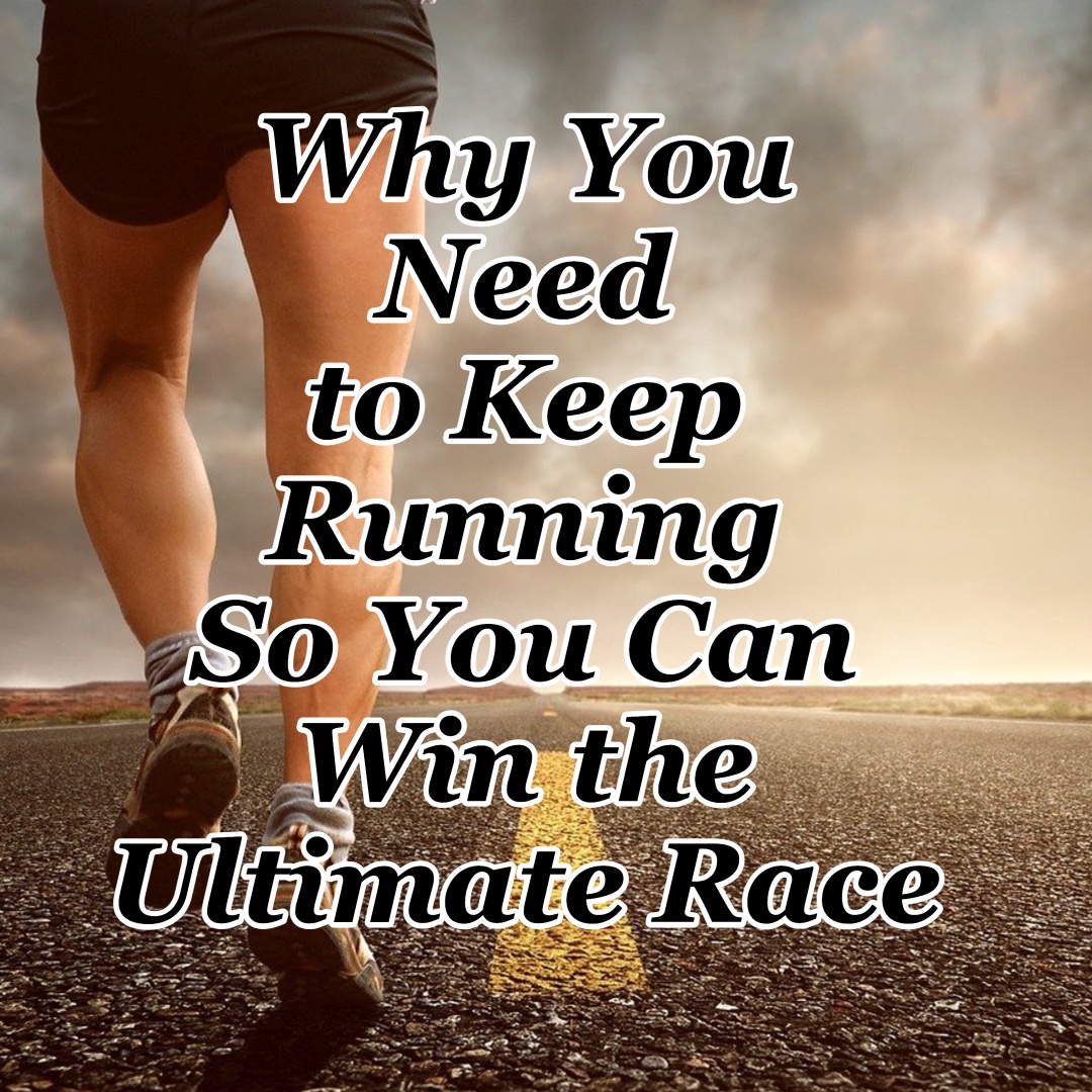 why-you-need-to-keep-running-so-you-can-win-the-ultimate-race-cmb