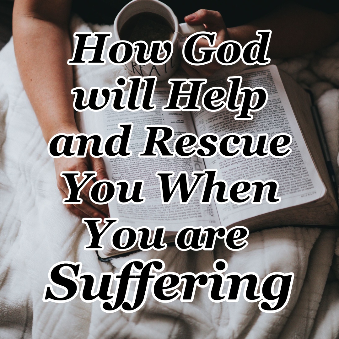 How God Will Help And Rescue You When You Are Suffering - CMB