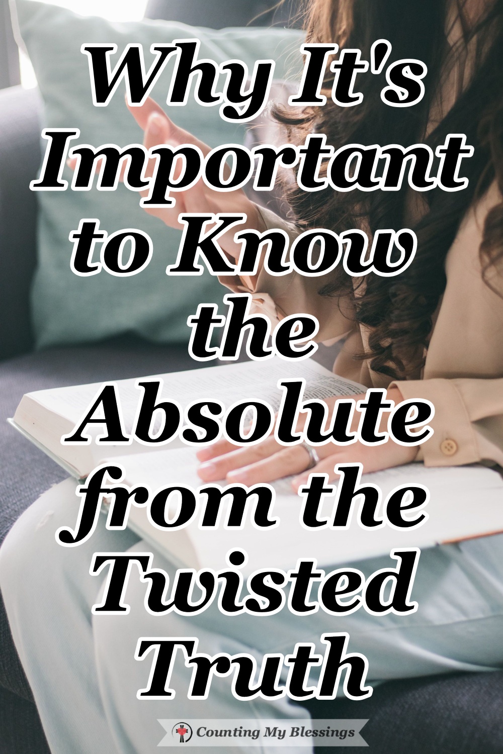 Why It S Important To Know The Absolute From The Twisted Truth Why It S Important To Know The Absolute From The Twisted Truth