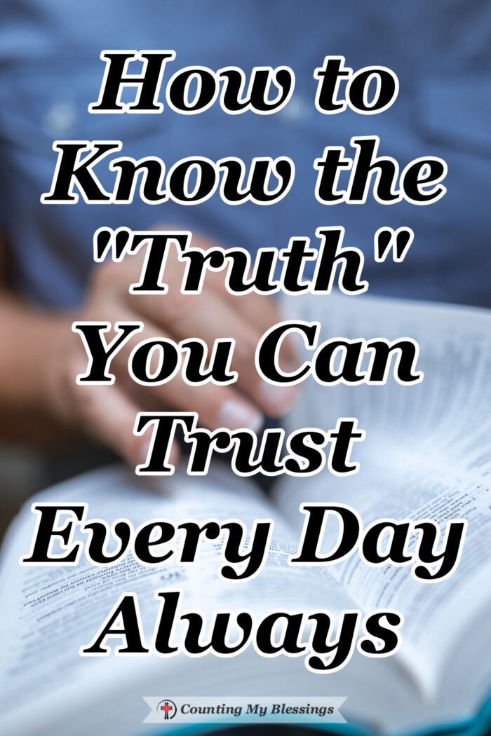 In a world swirling with lies don't you want to know the "truth" you can trust? There is a truth that never changes . . . that is always trustworthy. #Truth #BibleStudy #Blessings