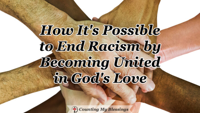 The enemy of our souls would like us to be divided by race, nationality, ethnicity, etc. But God has given us a way to end racism—a way to be united by love. #Equity #Equality #Racism #Faith #Jesus #Blessings