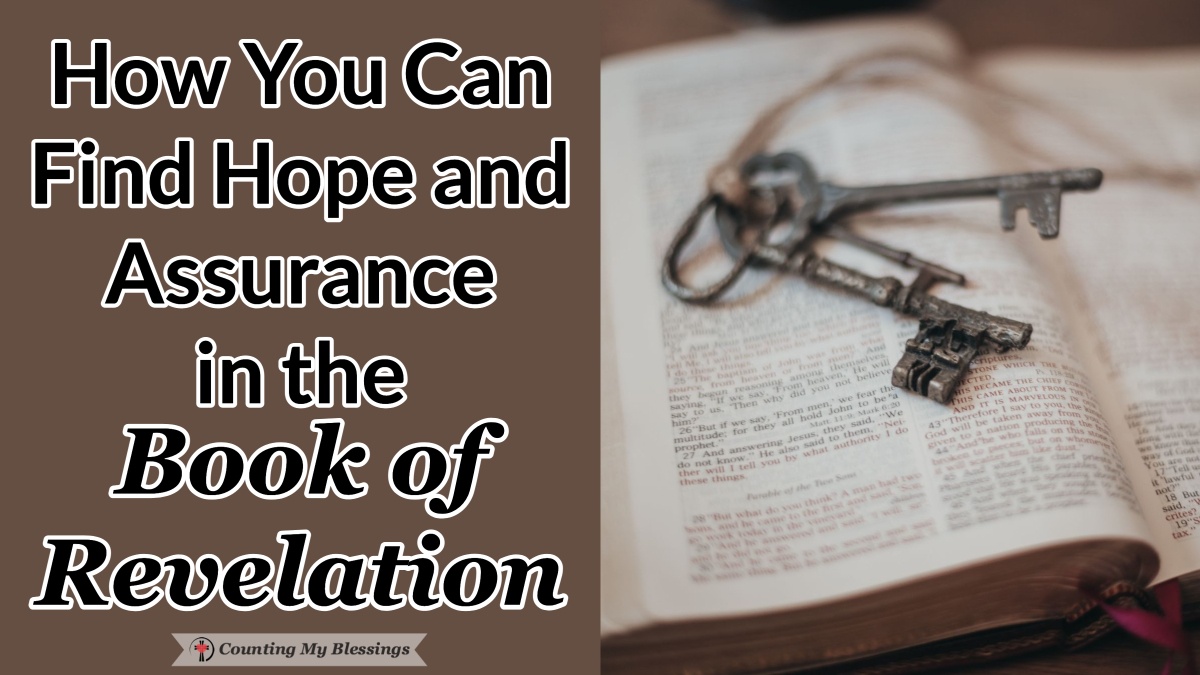 How You Can Find Hope And Assurance In The Book Of Revelation ...