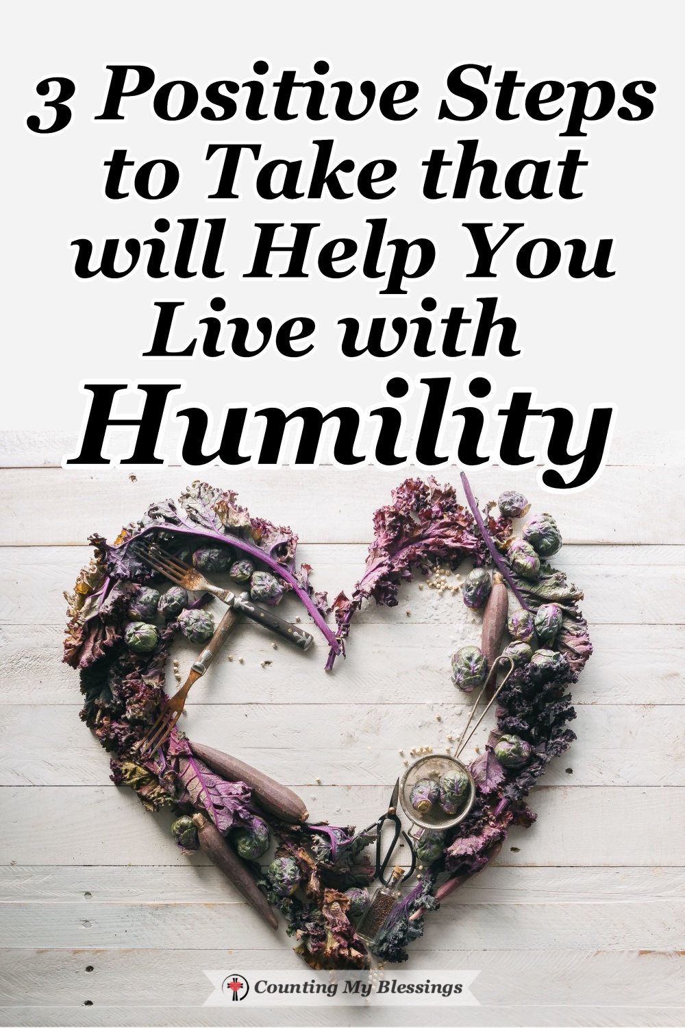 3 Positive Steps To Take That Will Help You Live With Humility ...