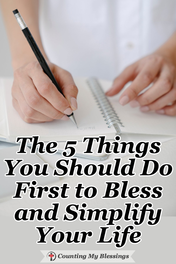 The 5 Things You Should Do First To Bless And Simplify Your Life ...