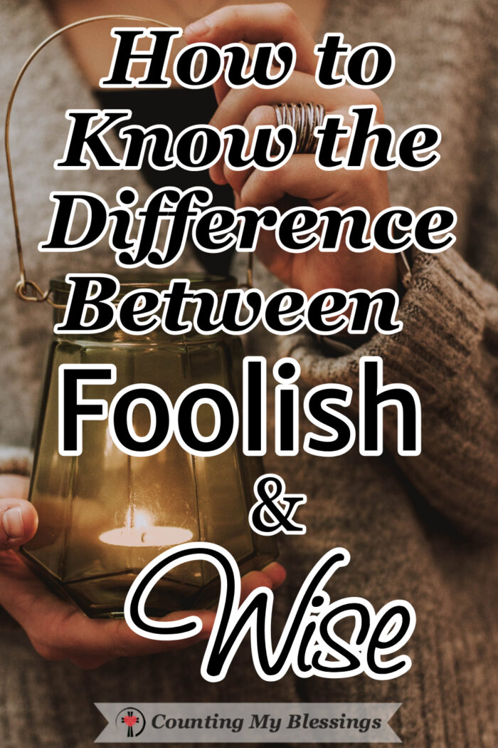 Most people want to be wise but there is a very simple way to know if you are foolish or wise. Join us to find the one thing you need to live with wisdom. #faith #wisdom #foolishness #Blessings #WWGGG