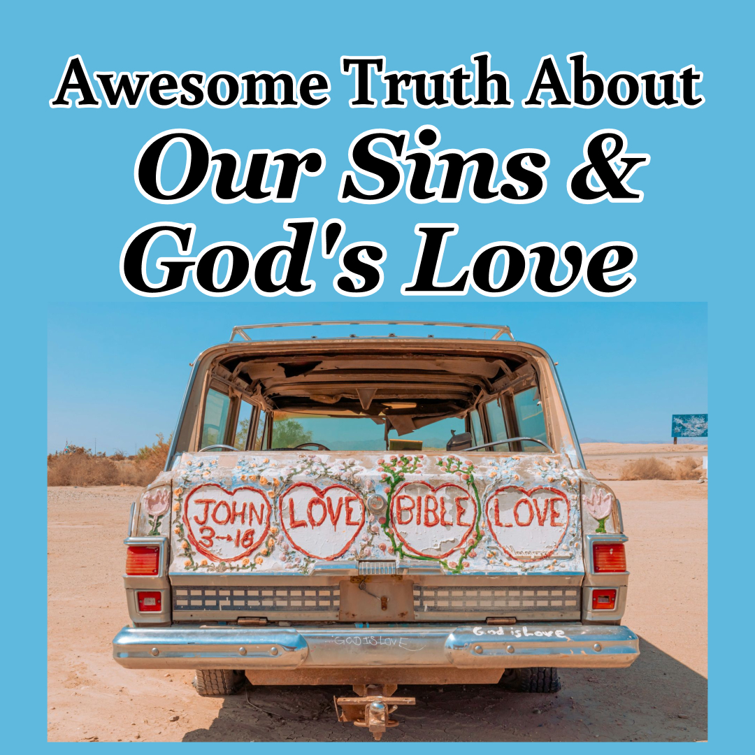 Awesome Truth About Our Sins and God’s Love