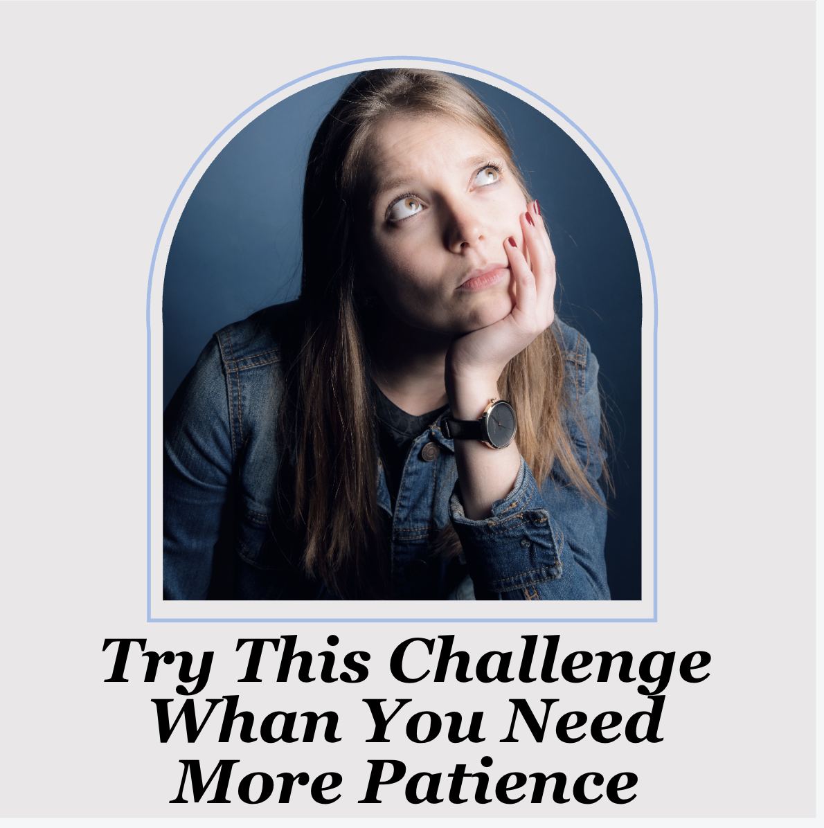 Try This Challenge When You Need More Patience